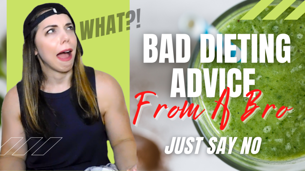 bad dieting advice from a bro