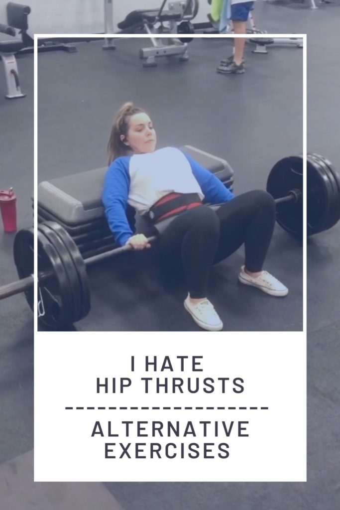 I hate hip thrusts - Alternative Exercises for hip thrusts